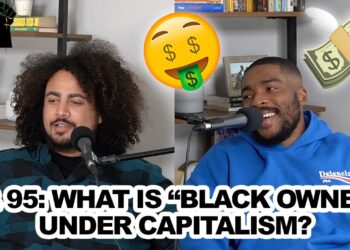 EP. 95 | WHAT IS "BLACK OWNED" UNDER CAPITALISM? | HELLA BLACK PODCAST