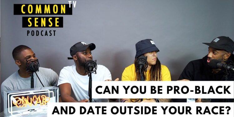 Not unusual Sense Podcast |  Are you able to be Professional Black and be in an interracial dating?