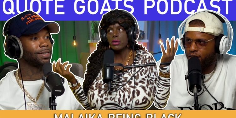 The Quote Goats Podcast Episode 16 | Malaika Being Black feet. Martina Large