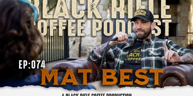 Black Rifle Espresso Podcast: Ep 074 Mat Best possible