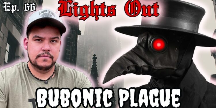 Plague Medical doctors: Surviving The Terrifying Black Loss of life Pandemic – Lighting fixtures Out Podcast #66