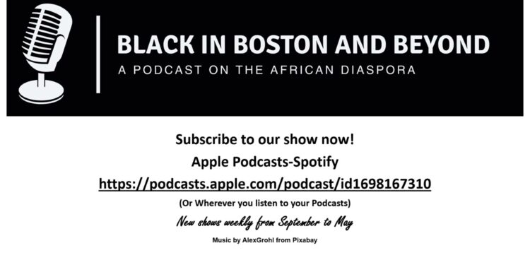 Black in Boston and Past A New Podcast