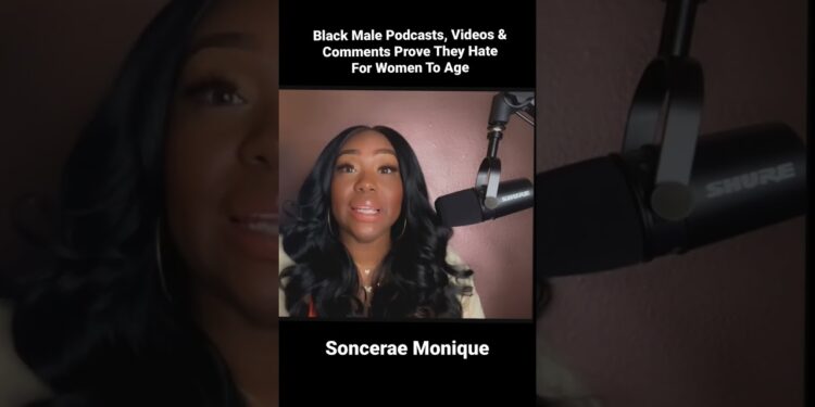 📌 Black Male Podcasts, Movies & Feedback Turn out They Hate For Girls To Age