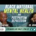[REBROADCAST] Black Maternal Mental Health and Postpartum Depression