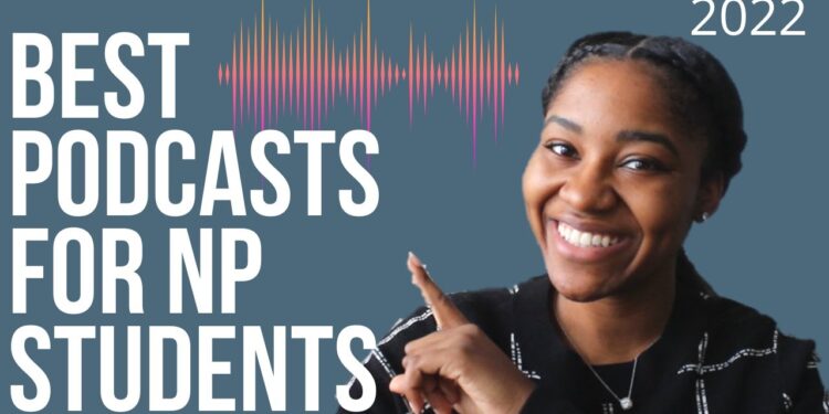 Best Podcasts for NP Students 2022 | Podcasts for Studying
