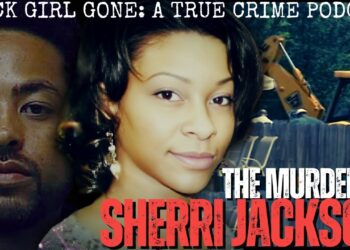 The Murder Of Sherri Jackson| Black Girl Gone: A True Crime Podcast