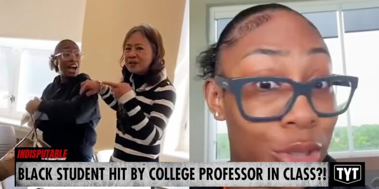 WATCH: Black Student Blamed After Professor HITS Her In Class